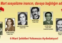 6 Mart sosyalizme inancın, davaya bağlılığın adıdır.